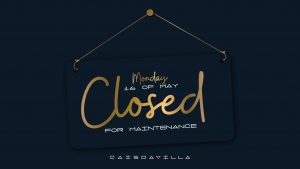 16 of May – Closed for Maintenance | Cais da Villa